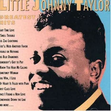 Little Johnny Taylor - Little Johnny Taylor - Greatest Hits - Amazon.com Music