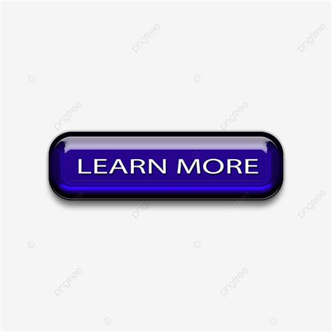 Learn More Button Hd Transparent, Learn More Button, Graphics, Png, Button PNG Image For Free ...