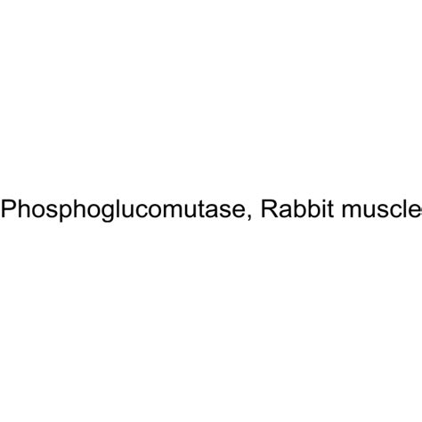 Phosphoglucomutase, Rabbit muscle | Phosphoglucomutase | MedChemExpress