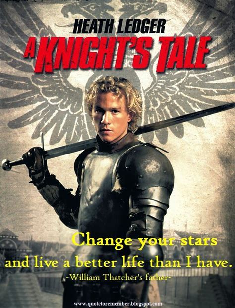 A Knight S Tale Quotes Change Your Stars - ShortQuotes.cc