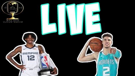 Hornets vs Grizzlies Live!!! LaMelo Ball vs Ja Morant - YouTube