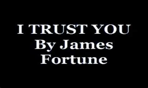 I Trust you by James Fortune lyrics.flv