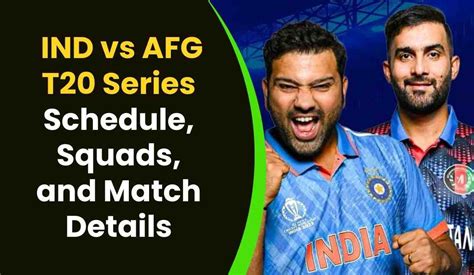 Cricket Clash: IND vs AFG T20 Series - Schedule, Squads, and Match ...