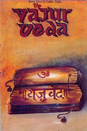 Yajur Veda (Great Epics of India: Vedas Book 2) by Bibek Debroy | Goodreads