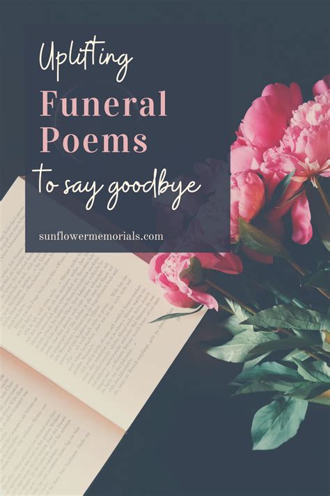 26 Uplifting Funeral Poems to Say Goodbye to Loved Ones | Funeral poems, Funeral quotes, Funeral ...