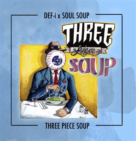 Three Piece Soup by Def-i & Soul Soup (Album): Reviews, Ratings, Credits, Song list - Rate Your ...