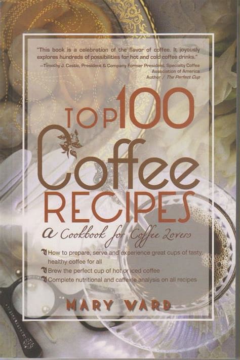 Top 100 Coffee Recipes : A Cookbook for Coffee Lovers (Paperback ...