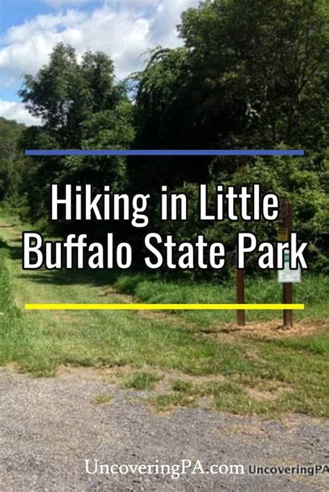 Hiking in Little Buffalo State Park to Discover its Beauty and History - Uncovering PA