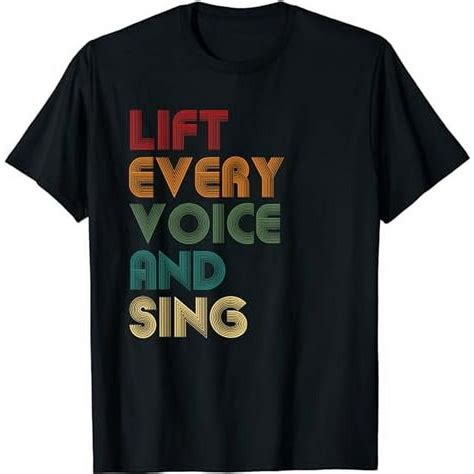 Lift Every Voice And Sing Black National Anthem History T-Shirt ...