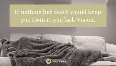 If nothing but death, would keep you - #AskPortia