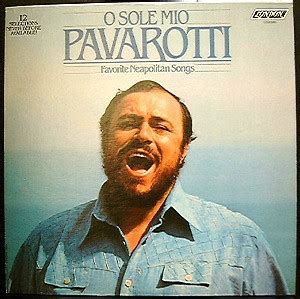 Luciano Pavarotti - O Sole Mio Favorite Neapolitan Songs (1979, Vinyl ...