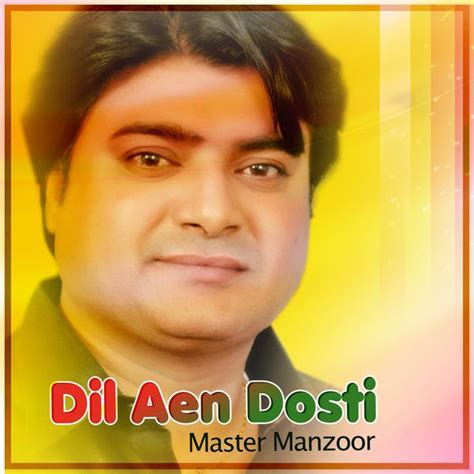 Dil Aen Dosti, Master Manzoor - Qobuz