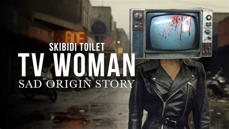 SAD ORIGIN Story Of TV WOMAN Skibidi Toilet Real Life YouTube 16958 | Hot Sex Picture