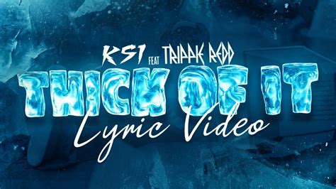 KSI - Thick Of It (feat. Trippie Redd) [Official Lyric Video] - YouTube ...