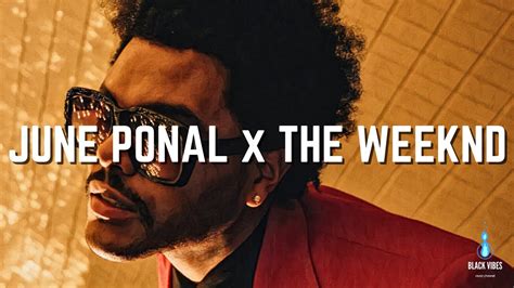 June Ponal x The Weeknd | June Ponal by The Weeknd | Black Vibes - YouTube