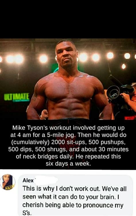 Mike Tyson’s workout involved getting up at 4 am for a 5-mile jog. Then ...