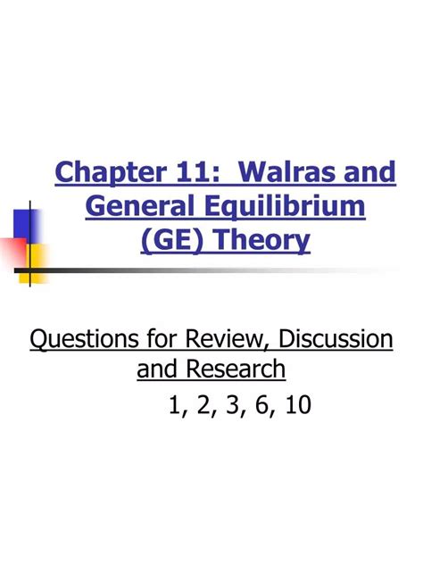 PPT - Chapter 11: Walras and General Equilibrium (GE) Theory PowerPoint Presentation - ID:6304884