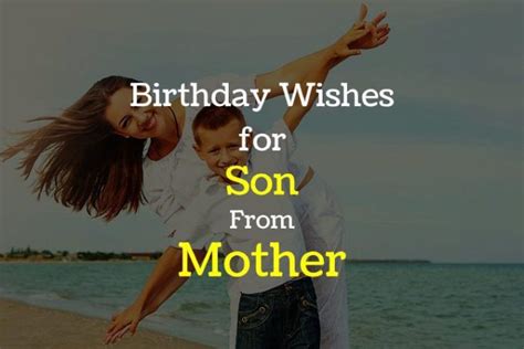 50+ Heartfelt Birthday Wishes for Son From Mother of 2021