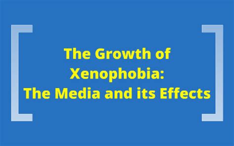 Causes of Xenophobia: The Media and its Effects by Tori Steinberg on Prezi