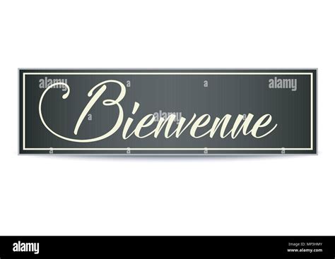 Bienvenue sign hi-res stock photography and images - Alamy