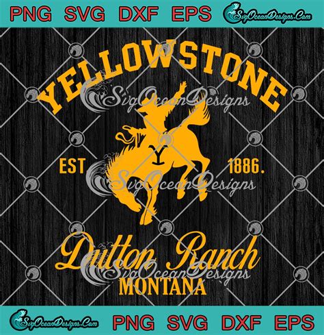 Yellowstone Est. 1886 SVG, Dutton Ranch Montana SVG, Yellowstone TV Series SVG PNG EPS DXF PDF ...