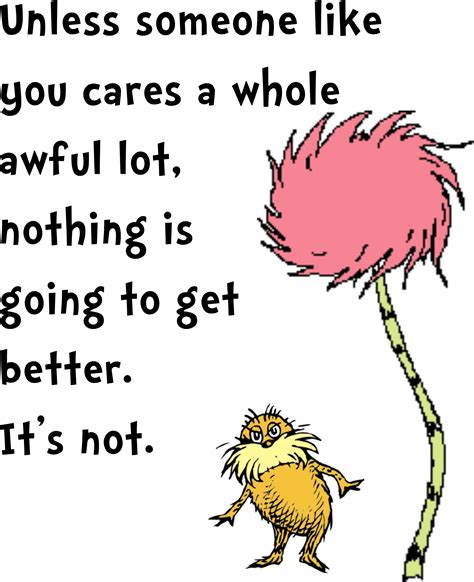 Lorax Quote The Lorax Quotes Dr Suess Quotes - Clip Art Library