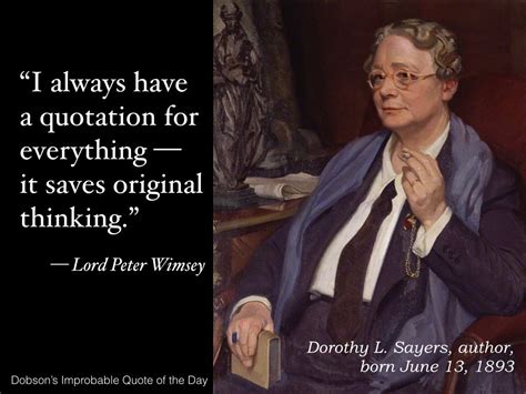 Quote of the Day: "I always have a quotation for everything — it saves original thinking." Lord ...