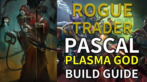 Rogue Trader INTO DEPTH - Pascal Plasma God Build! Wipe Everything Out! - YouTube