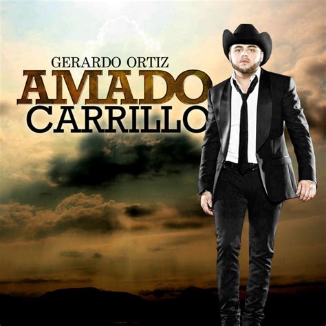 Amado Carrillo Album by Gerardo Ortíz | Lyreka