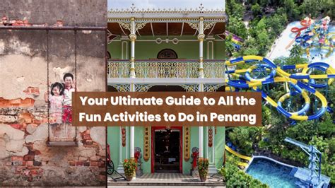 20 Fun Activities To Do In Penang For A Fun-Filled Trip! - Glitz Malaysia