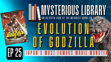 Godzilla Evolution | Mysterious Library #25 – Untold Radio AM