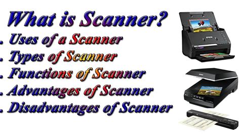 What is Computer Scanner? | Types of Scanner| Use, Functions , Advantages & Disadvantages of ...