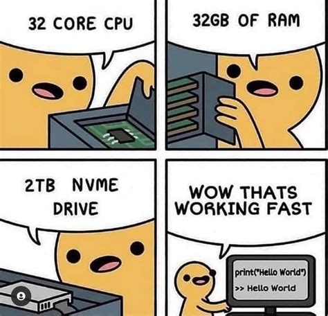 r/ProgrammerHumor - I was annoyed how outdated that meme was, I bumped up the specs a bit ...