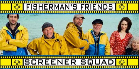 Screener Squad: Fisherman's Friends - One of Us