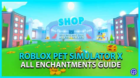 Pet Simulator X Enchantments Wiki List - Gamer Tweak