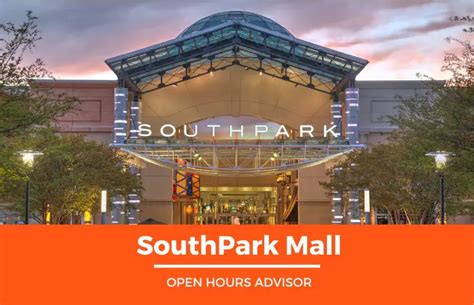 SouthPark Mall Hours: Opening, Closing & Holidays Hours | February 2024