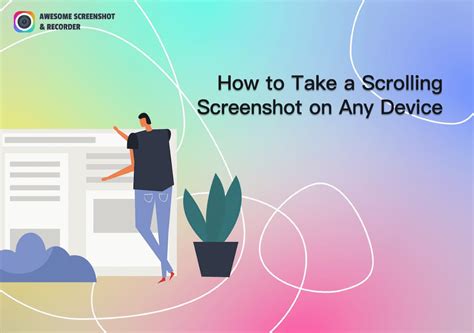 How to Take a Scrolling Screenshot on Any Device - Awesome Screenshot & Recorder