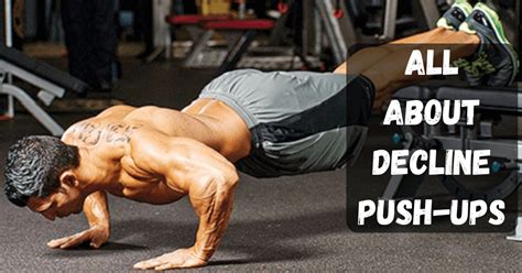 All About Decline Push-Ups - Tikkay Khan