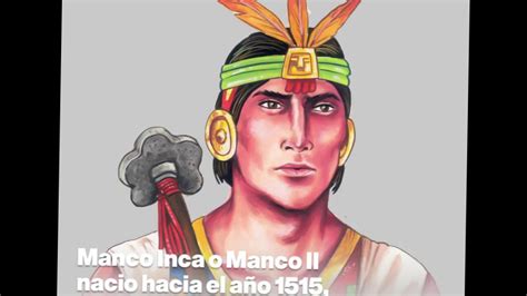 RESUMEN DE HISTORIA.COM: BIOGRAFÍA DE MANCO INCA (RESUMEN)