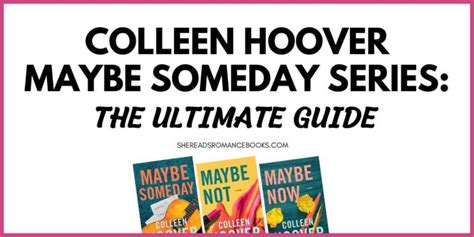 Maybe Someday Series: The Ultimate Guide to Colleen Hoover’s New Adult ...