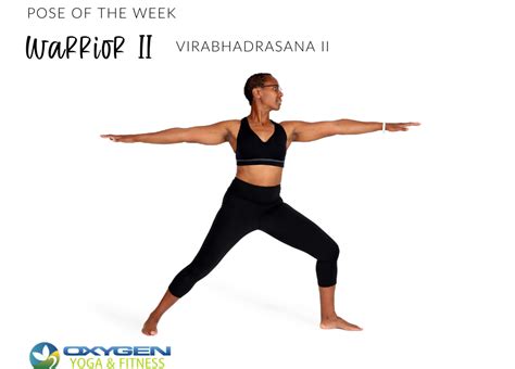 Pose of the Week Guide: Warrior II Pose - Oxygen Yoga Fitness