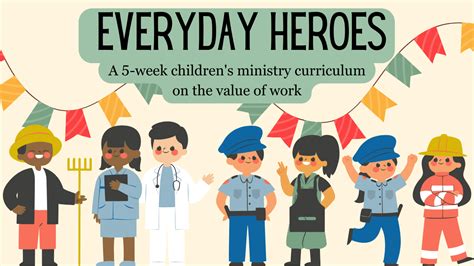 Everyday Heroes: 5-Week Children's Ministry Curriculum on the Value of - Sunday School Store