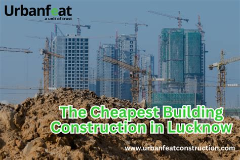 Building Excellence in Lucknow: Unmatched Construction Solutions - Urbanfeat Construction - Medium