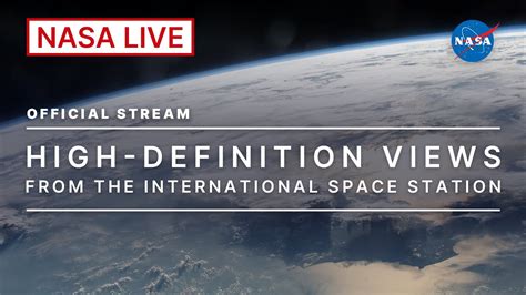 Live High-Definition Views from the International Space Station ...