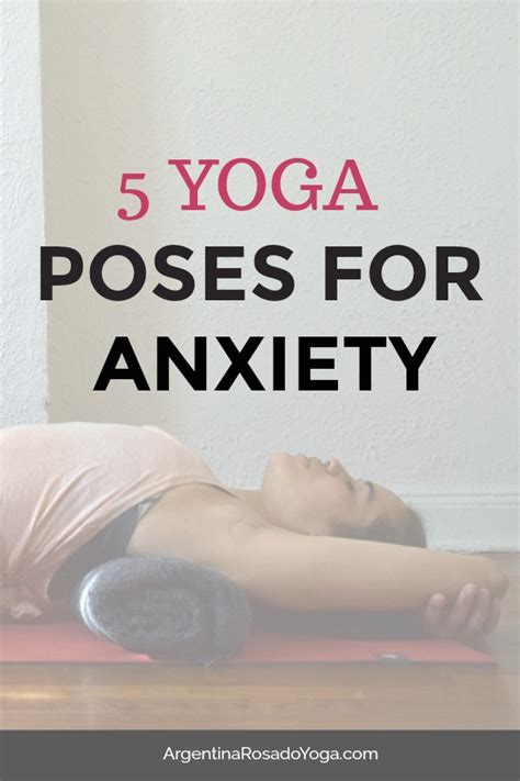 5 Yoga Poses For Anxiety Relief - Argentina Rosado Yoga