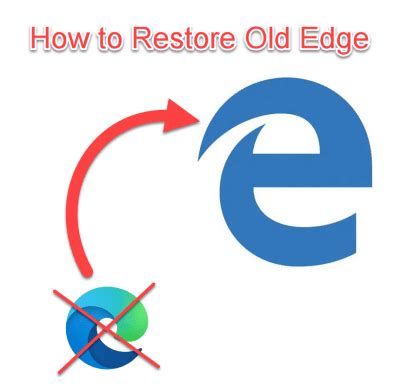 How to Get Back Old Edge Browser (Restore Edge)