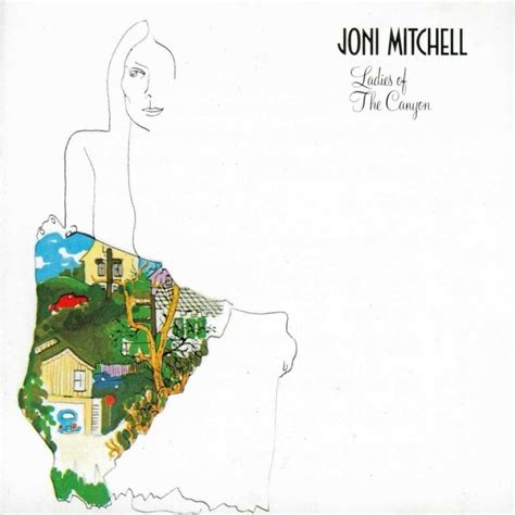 Joni Mitchell - Ladies of the Canyon Lyrics and Tracklist | Genius