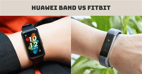 So sánh Huawei Band với Fitbit: Nên chọn thương hiệu nào?