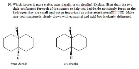 Solved Which isomer is more stable, trans-decalin or | Chegg.com