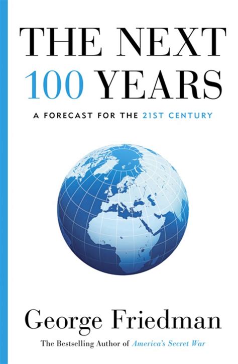 The Next 100 Years by George Friedman | Black Inc.